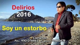 DELIRIOS - Soy un estorbo - Audio Original (Primicia 2016) chords