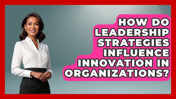 How Do Leadership Strategies Influence Innovation in Organizations? | Modern Manager Toolbox News