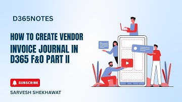 How to create and post Vendor invoice journal entries in D365 F&O Part II