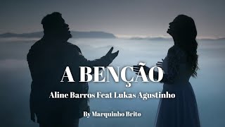 Aline Barros - A Bênção (The Blessing) ft. Lukas Agustinho Fundo Musical Marquinho Brito