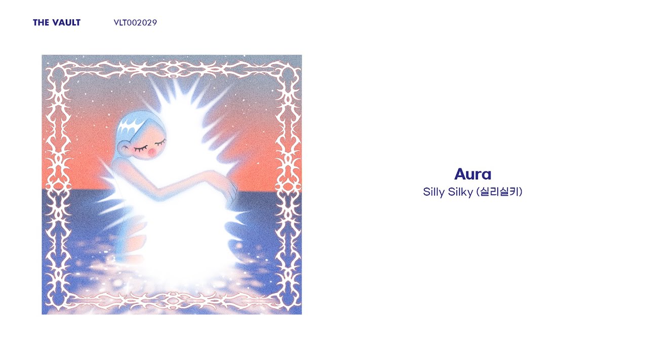 [Official Audio] Silly Silky (실리실키) - Aura