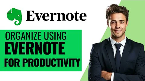 NEW How to Use Evernote for Organizing Your Life In 2025