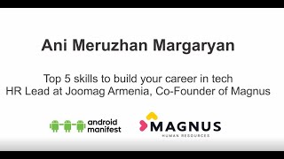 Top 5 skills to build your better career in tech | Ani Meruzhan Margaryan screenshot 1