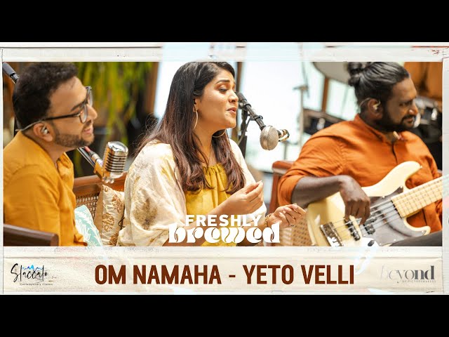 Om Namaha  - Yeto Velli | Staccato | Freshly Brewed - Livingroom Series class=