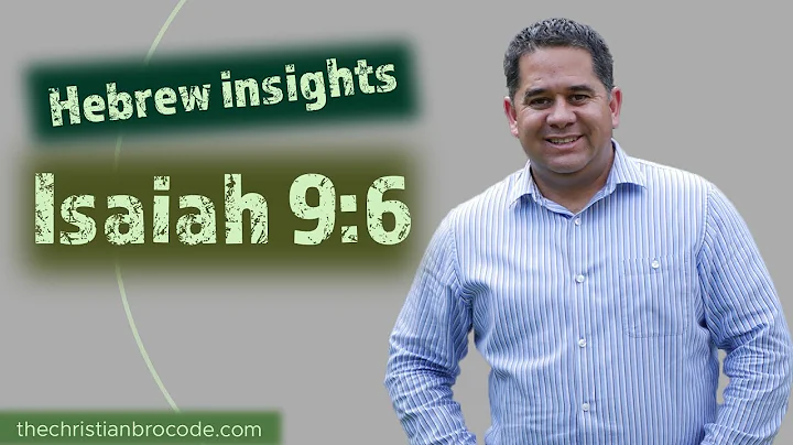 Hebrew Insights from Isaiah 9:6 - "Wonderful Counselor," "Mighty God."