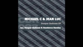 Michael C & Jean Luc - Deeper Sadness (Original Mix)