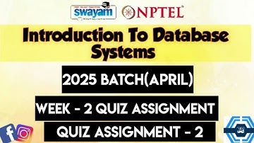 Introduction To Database Systems | Week 2 Answers 2025(April)| NPTEL 2025(April) ||