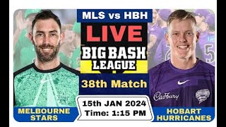 Live Hobart Hurricanes vs Melbourne Stars | MLS vs HBH Live 38th Match T20 Big Bash League 2024