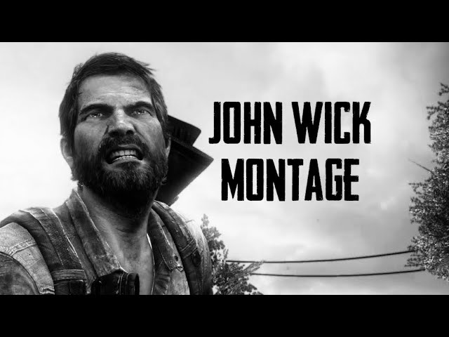 The Last of Us: John Wick Montage