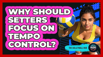 Why Should Setters Focus On Tempo Control?