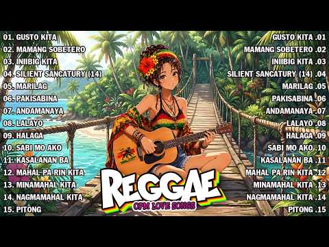 BEST REGGAE OPM LOVE PLAYLIST 2026 🌴 TOP TAGALOG CHILL HITS