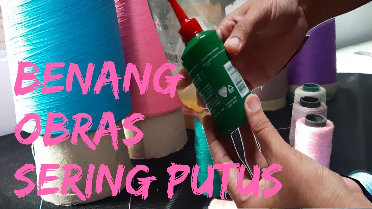Benang Obras Sering Putus, Coba Cara Ini Dijamin Berhasil