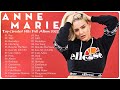 A N N E M A R I E Greatest Hits 2022 🔥 Top 30 Best Songs of A N N E M A R I E Playlist Full Album 🔥