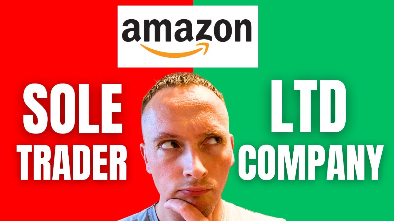 Sole Trader or Limited Company For Amazon Sellers 2024 (which is best