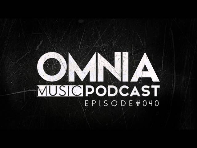 Omnia - Omnia Music Podcast #040