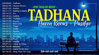 Tadhana, Haven Knows, Pasilyo 🎵 Nonstop OPM Love Songs With Lyrics 2024 🎧 Soulful Tagalog Songs by OPM Tagalog Music 16,894 views 10 days ago 1 hour, 24 minutes