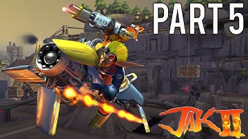 Jak 2 (Remastered) Gameplay Walkthrough (No Commentary) - Part 5