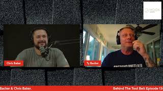 #138 Ty Backer & Chris Baker "Reflections of Passed Episodes" - Behind the Toolbelt
