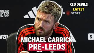 Michael Carrick on Martinez, Wilcox and injury news | Leeds v Man Utd | Premier League