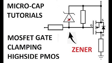 Micro-Cap Tutorials: MOSFET Overvoltage Protection PMOS (Zener)