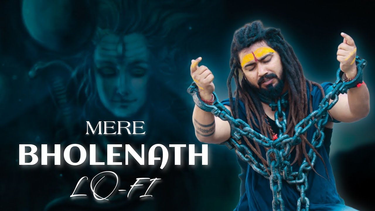 Mere Bholenath - Lofi Version | Bholenath Song 2023 | @MrShekharjaiswal ...