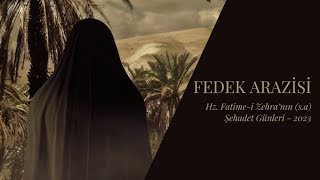 HZ. FATİME-İ ZEHRA'NIN (s.a) HAKSIZ YERE ELİNDEN ALINAN FEDEK ARAZİSİ Resimi