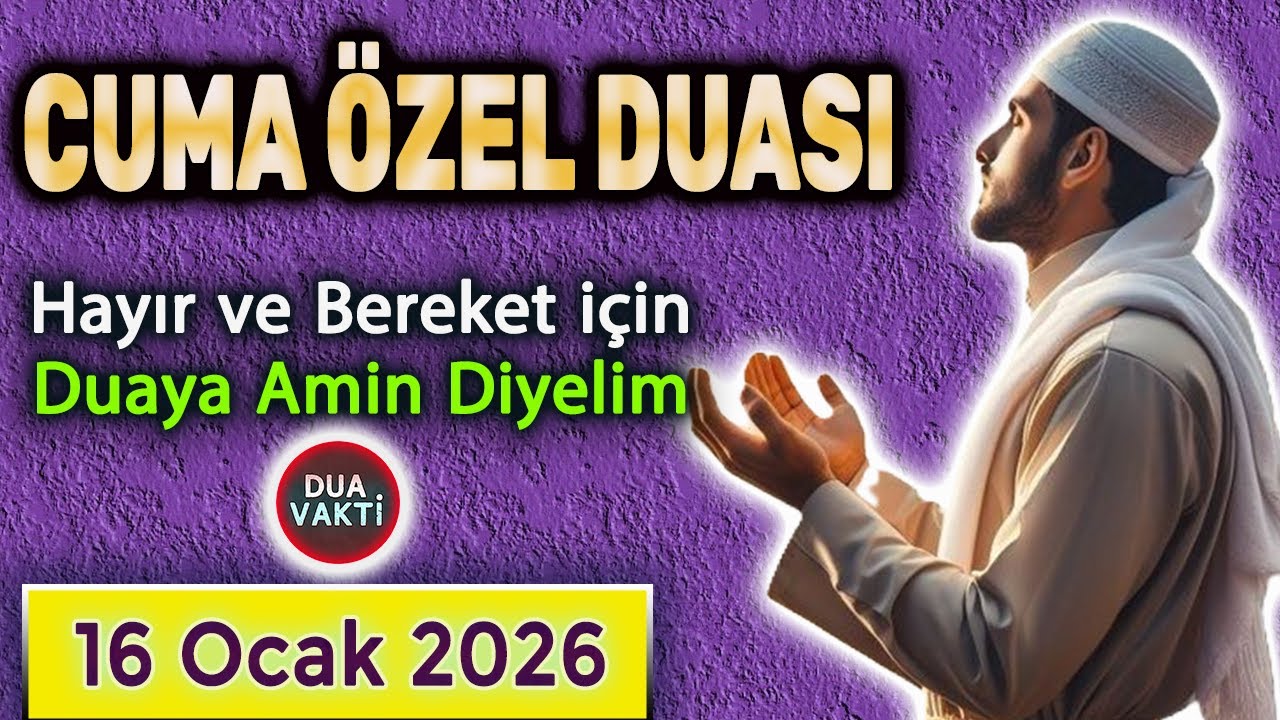 EN GÜZEL CUMA DUASI DİNLE Dua Vakti