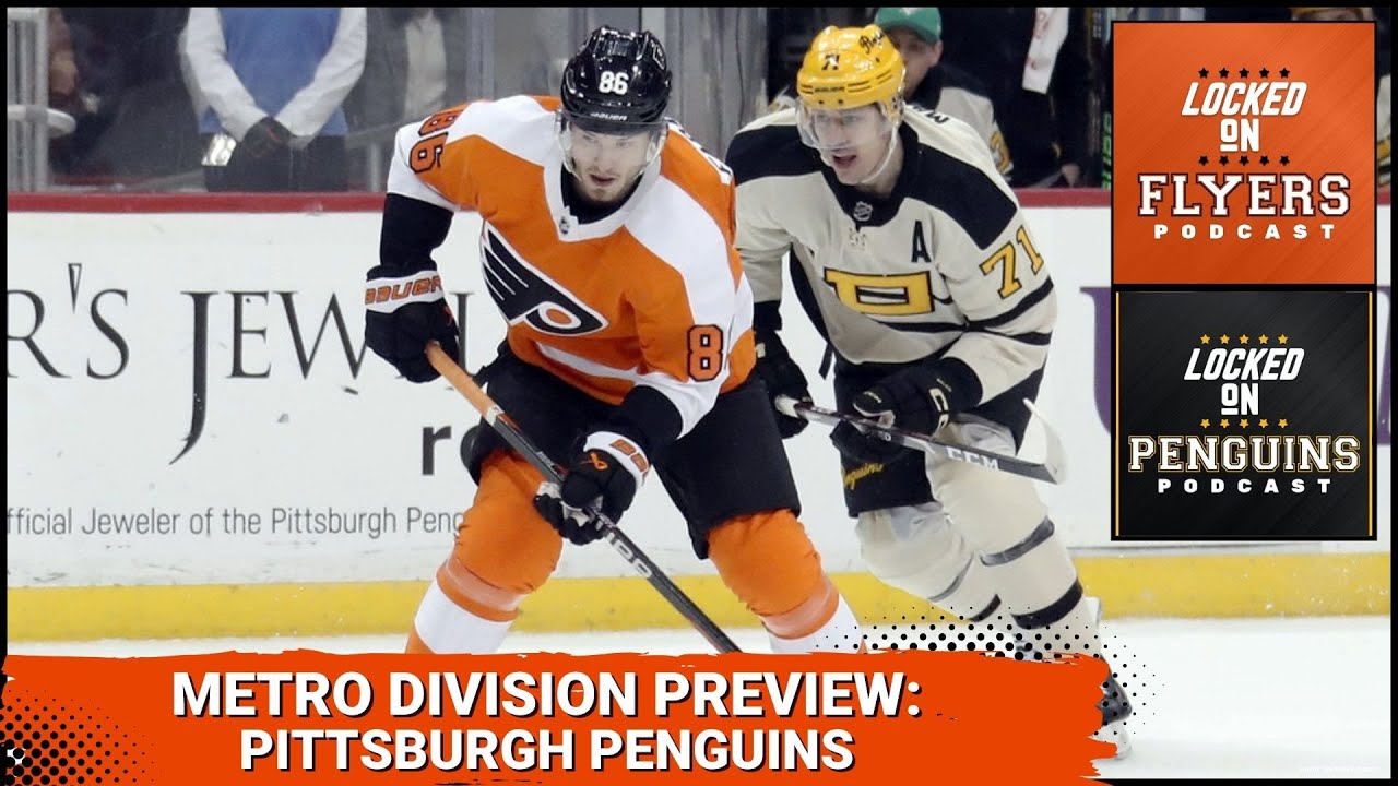 Philadelphia Flyers Metro Division Preview Pittsburgh Penguins