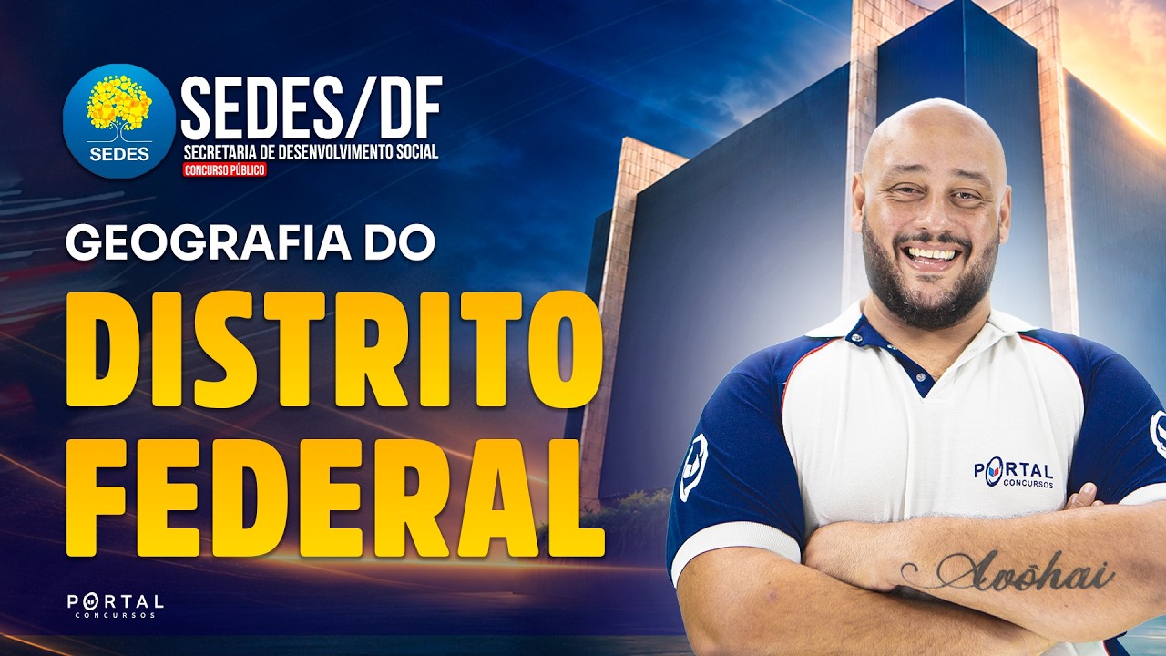 CONCURSO SEDES/DF: GEOGRAFIA DO DISTRITO FEDERAL| Com o Profº. Luís Eduardo