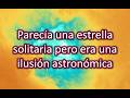 Parecía una estrella solitaria pero era una ilusión astronómica