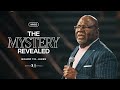 The Mystery Revealed - Bishop T.D. Jakes