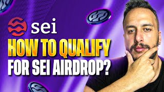 How to Qualify for Sei Airdrop ?