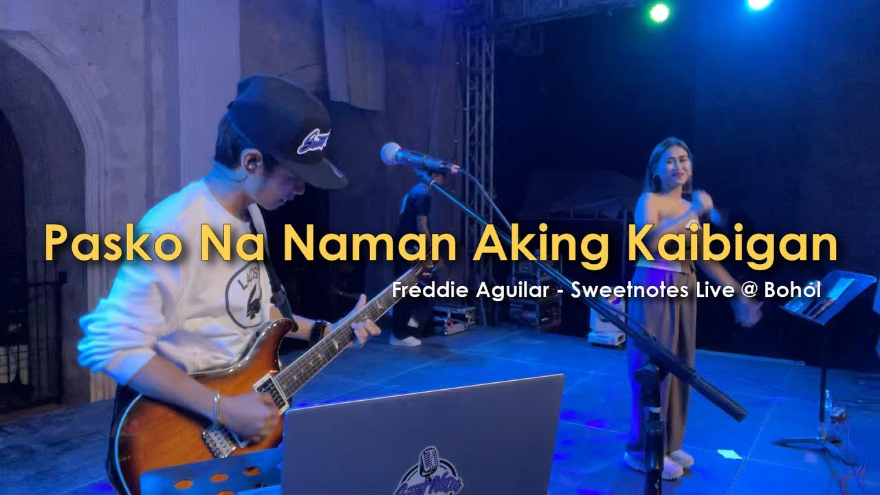 Pasko Na Naman Aking Kaibigan | Freddie Aguilar - Sweetnotes Live @ LOAY, BOHOL