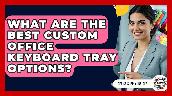 What Are The Best Custom Office Keyboard Tray Options? - Office Supply Insider
