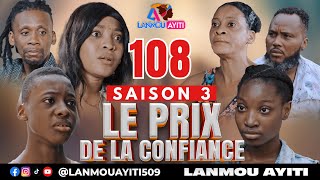 LE PRIX DE LA CONFIANCE PART 108 SAISON 3 FEYTON WILMIX PROD & LANMOU AYITI @Keyrajames509
