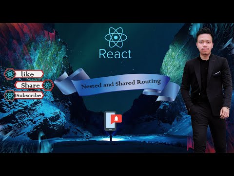 Nested Routes and Shared Routing in React Router || React Tutorial 2022