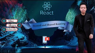 Nested Routes and Shared Routing in React Router || React Tutorial 2022