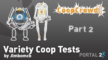 Portal 2 Custom Map - Variety Coop Tests Part 2