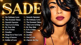 Sade Greatest Hits Full Album – The Best of Sade – 20 Best Songs Playlist