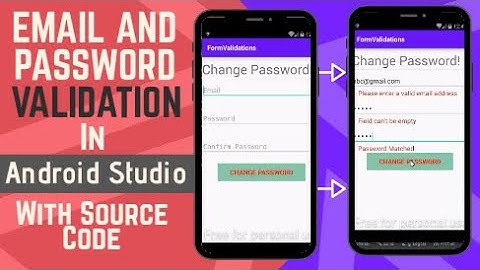 Email and password/confirm password validation in android studio with source code