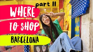 BARCELONA SHOPPING GUIDE Part II (Gifts & Souvenirs, local artists & Barcelona Vintage shopping)