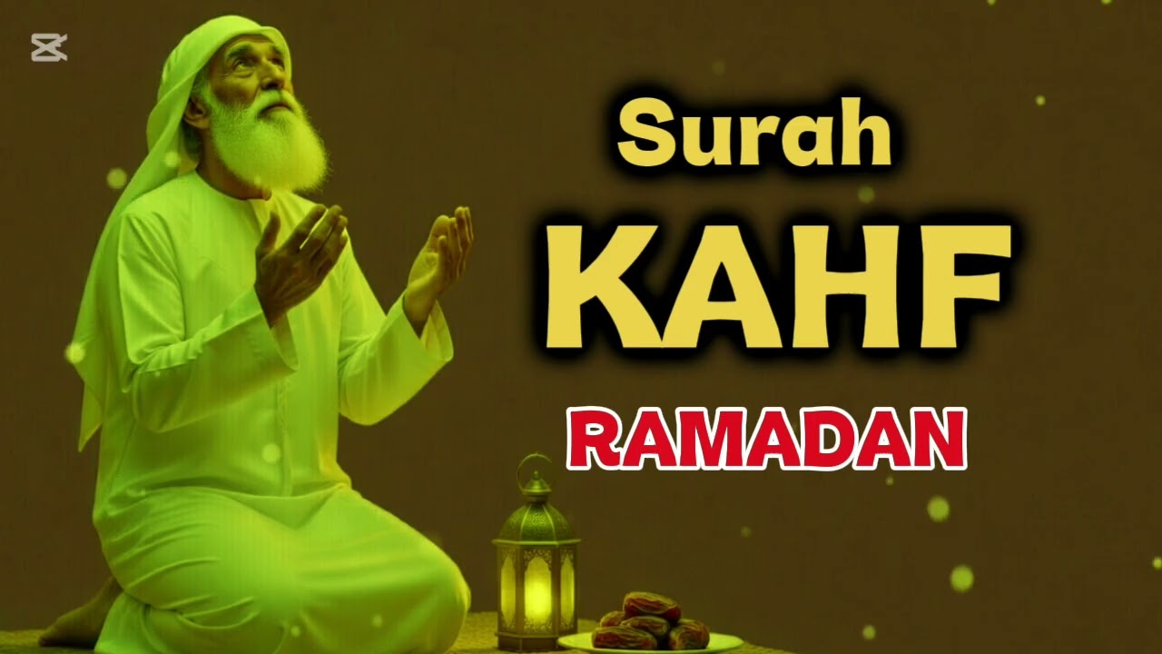 Sura al KAHF on FRIDAY for Ramadan: all wishes come true