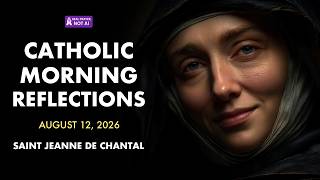The Conversation We Keep Avoiding | Gospel Reflection & St. Jane Frances de Chantal