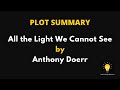 Plot summary  all the light we cannot see by anthony doerr