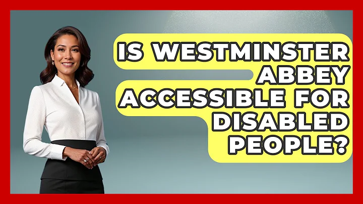 Is Westminster Abbey Accessible For Disabled People? - Western Europe Explorer