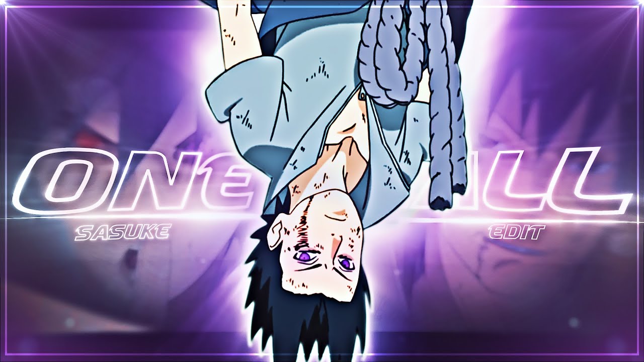 One Call   Sasuke Uchiha Project File EditAMV