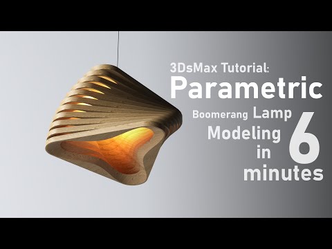 Parametric Design in 3DsMax Tutorials: Parametric Boomerang Lamp Modeling Step by Step