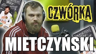 Mieciu Mietczyński || Wywiad || Czwórka