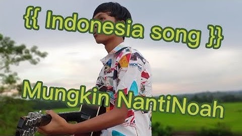 Mungkin Nanti Noah// Felix Irwan.//Indonesia song/ Cover by J.J