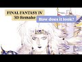HOW DOES IT LOOK? | FINAL FANTASY IV 3D Remake